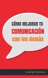 Cómo mejorar tu comunicación con los... - Bild 1