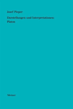 Darstellungen und Interpretationen: Platon - Pieper, Josef