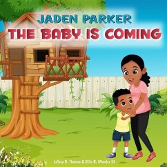 Jaden Parker The Baby Is Coming - Wheeler, Ollie; Thomas, Latoya D.