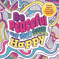 Be Peaceful: Color Your Soul Happy - Igloobooks