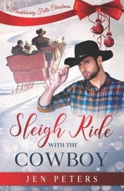 Sleigh Ride with the Cowboy: A Second-Chance Christmas Romance - Peters, Jen