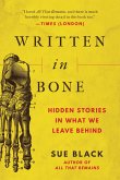 Written in Bone: Hidden Stories in What We Leave Behind