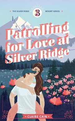 Patrolling for Love at Silver Ridge - Cain, Claire