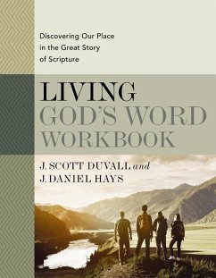 Living God's Word Workbook - Duvall, J. Scott; Hays, J. Daniel