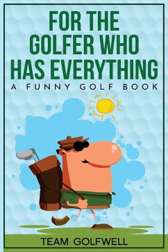 For the Golfer Who Has Everything - Golfwell, Team