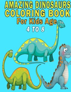 Amazing Dinosaurs Coloring Book For Kids Age 4 to 8 - Colors, Magical