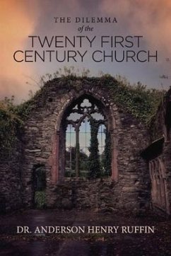 The Dilemma of the Twenty First Century Church - Ruffin, Anderson