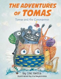 The Adventures of Tomas: Tomas and the Coronavirus Volume 1 - Getts, J. M.