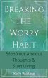 Breaking The Worry Habit - Stop Your... - Bild 1
