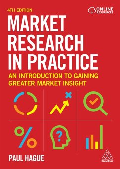 Market Research in Practice: An Introduction to Gaining Greater Market Insight - Hague, Paul