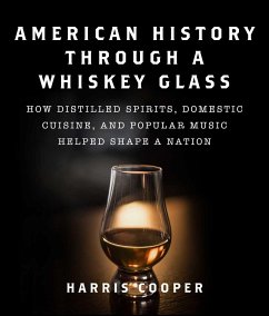 American History Through a Whiskey Glass - Cooper, Harris