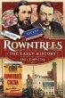 Rowntree's - The Early History - Bild 1
