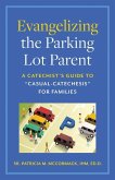 Evangelizing the Parking Lot Parent
