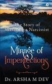 Mirage of Imperfections: The Story of Surviving a Narcissist