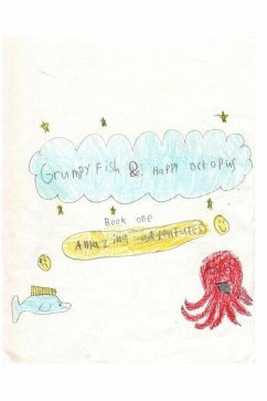 Grumpy Fish and Happy Octopus - Book One Amazing Adventures - Gaal, Ethan