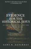 Evidence for the Historical Jesus: Is the Jesus of History the Christ of Faith