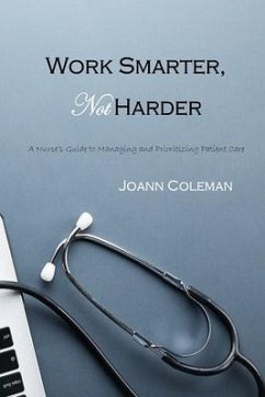 Work Smarter, Not Harder - Coleman, Joann