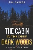 The Cabin in the Deep Dark Woods: A Discerner of the Heart