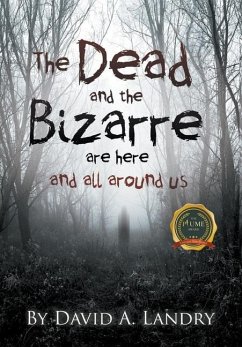 Cover The Dead and the Bizarre are here and all around us