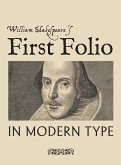 William Shakespeare's First Folio in Modern Type