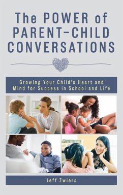 The Power of Parent-Child Conversations - Zwiers, Jeff