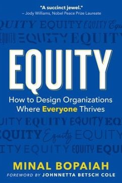 Equity: How to Design Organizations Where Everyone Thrives - Bopaiah, Minal; Cole, Johnnetta Betsch