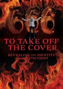 To Take Off the Cover: Revealing the Identity of the Antichrist - Wikstrom, Timothy