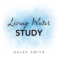 Living Water Study - Smith, Haley