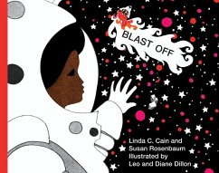 Blast Off - Cain, Linda C.; Rosenbaum, Susan