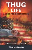 Thug Life: A Lust for Destruction