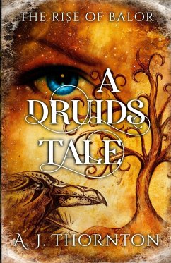 A Druids Tale - Thornton, A. J. J