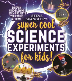 Steve Spangler's Super-Cool Science Experiments for Kids - Spangler, Steve