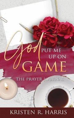 God Put Me Up On Game - Harris, Kristen R.