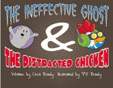 The Ineffective Ghost & the Distracted Chicken