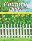 Country Days Coloring Book: A Picturesque Coloring Journey Featuring Nostalgic Scenes and Inspirational Quotes