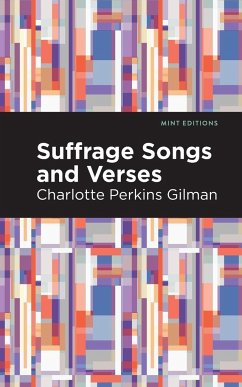 Suffrage Songs and Verses - Gilman, Charlotte Perkins