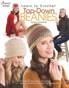 Learn to Crochet Top-Down Beanies - Strong, Rohn