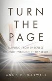 Turn the Page: Turning from Darkness to Light through Christ Jesus