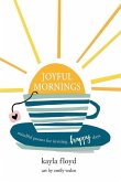 Joyful Mornings: Mindful Poems for Inviting Happy Days