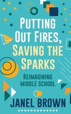 Putting Out Fires, Saving the Sparks - Brown, Janel