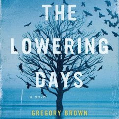 The Lowering Days - Brown, Gregory