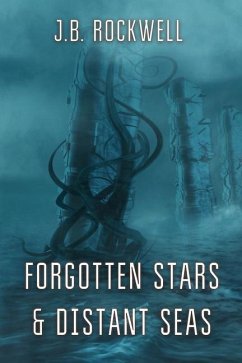 Forgotten Stars & Distant Seas - Rockwell, J. B.