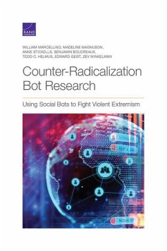 Counter-Radicalization Bot Research: Using Social Bots to Fight Violent Extremism - Marcellino, William; Magnuson, Madeline; Stickells, Anne