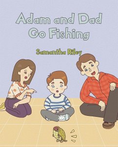 Adam and Dad Goes Fishing - Brooks, Mary M.