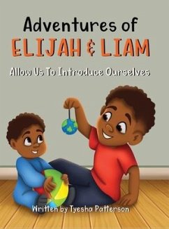 Adventures of Elijah & Liam, Allow Us To Introduce Ourselves - Patterson, Tyesha