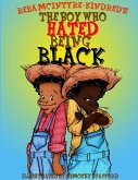 The Boy Who Hated Being Black