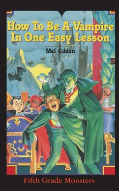 How To Be A Vampire in One Easy Lesson - Gilden, Mel