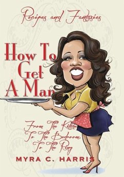 How To Get A Man - Harris, Myra C