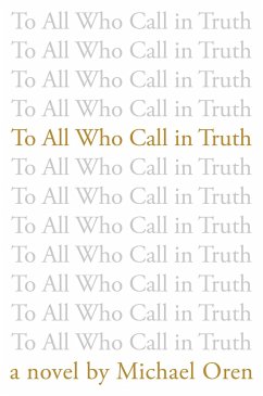 To All Who Call in Truth - Oren, Michael