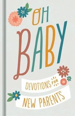 Oh, Baby! Devotions for New Parents - Dayspring